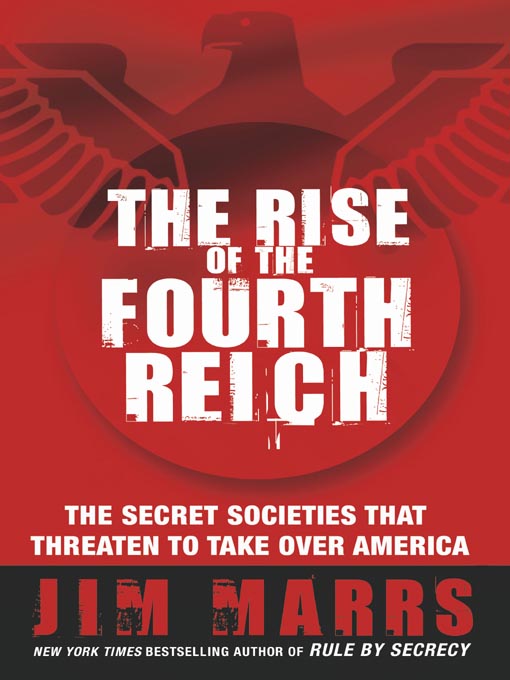Title details for The Rise of the Fourth Reich by Jim Marrs - Available